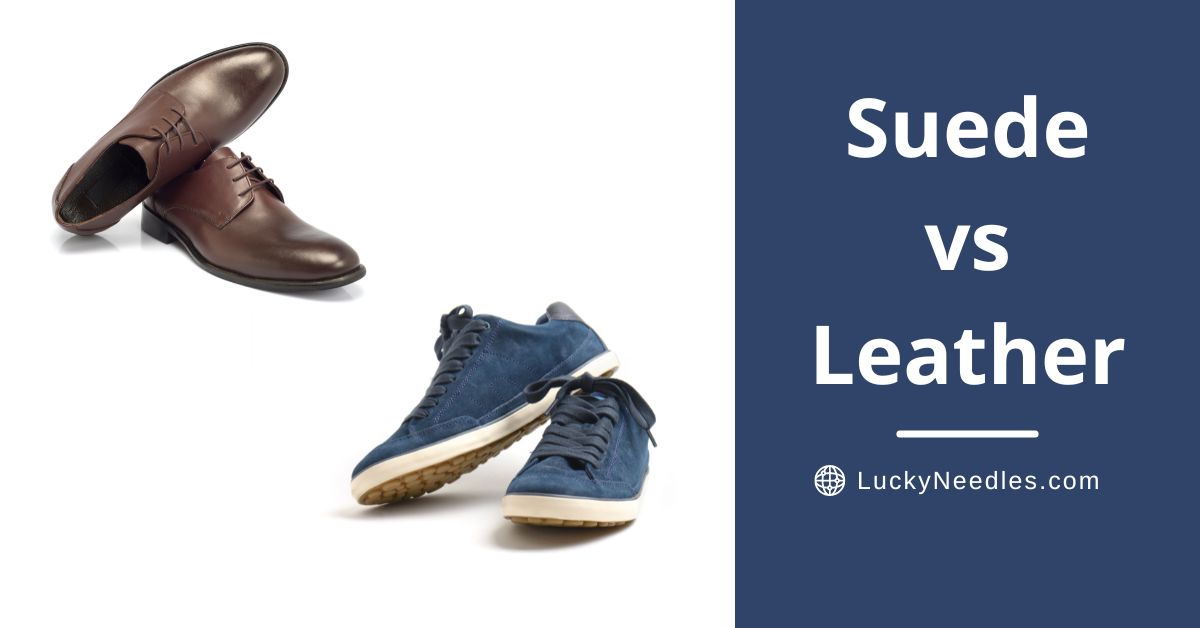 Suede vs Leather Shoes Choosing Your Perfect Pair